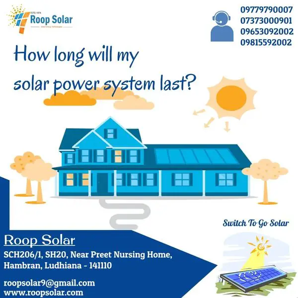 How long will my solar power system last? Switch to go Solar